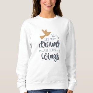 Sudadera Que tus sueños sean tu libertad de alas