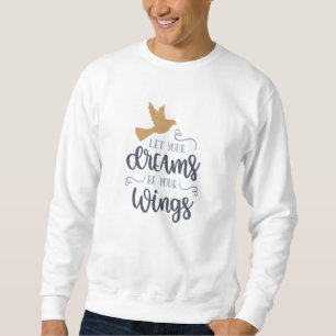 Sudadera Que tus sueños sean tu libertad de alas