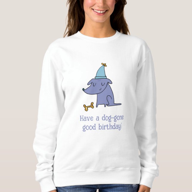Sudadera Que un perro se haya ido bien al cumpleaños con un (Anverso)