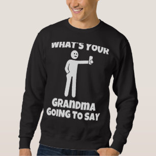 Sudadera ¿Qué va a decir tu abuela sarcástico vino