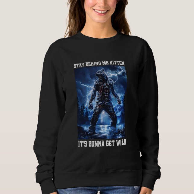 Sudadera Quédate Detrás De Mí Kitten Cringy Werewolf Meme C (Anverso)