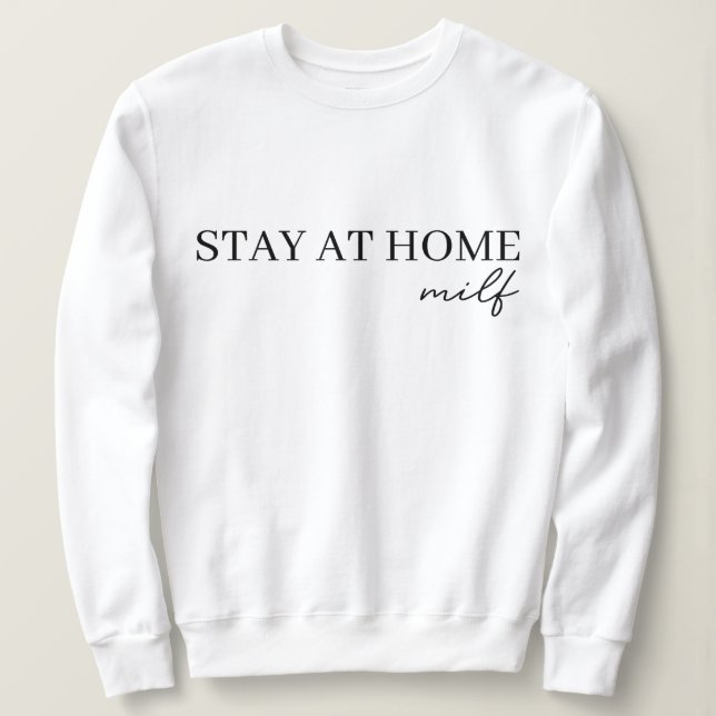 Sudadera Quédate En Casa Milf 2024 (Anverso del diseño)