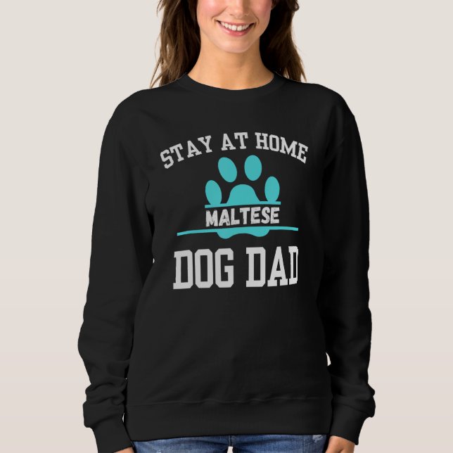 Sudadera Quédate En Casa, Papá Perro MALTESE (Anverso)