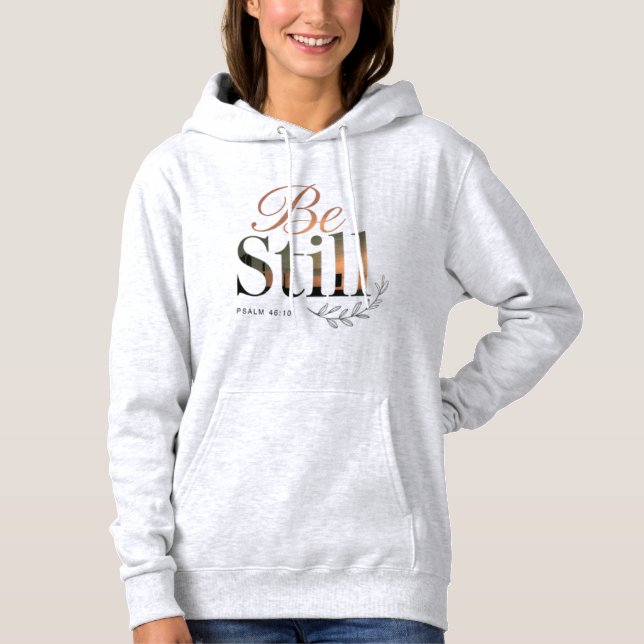 Sudadera “Quédate quieta – Salmo 46:10” Texto de mujeres cr (Anverso)