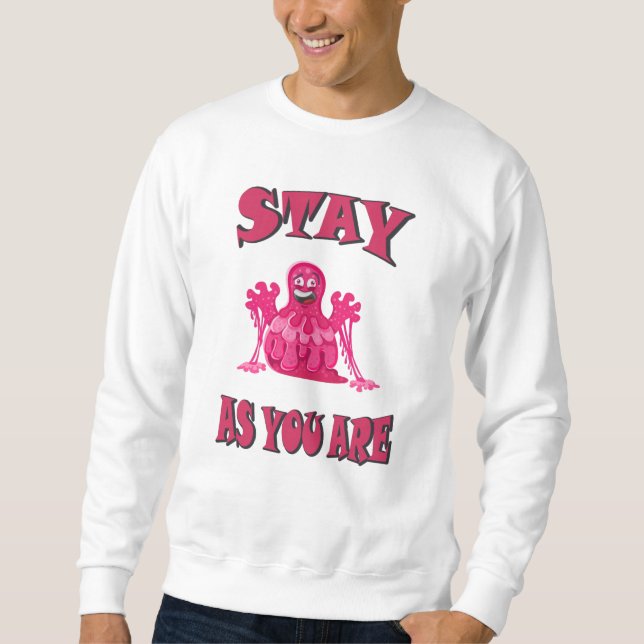 Sudadera Quédate tal y como estás (Anverso)