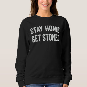 Sudadera Quédese En Casa Recibe El Stoner Stoner Stontic We