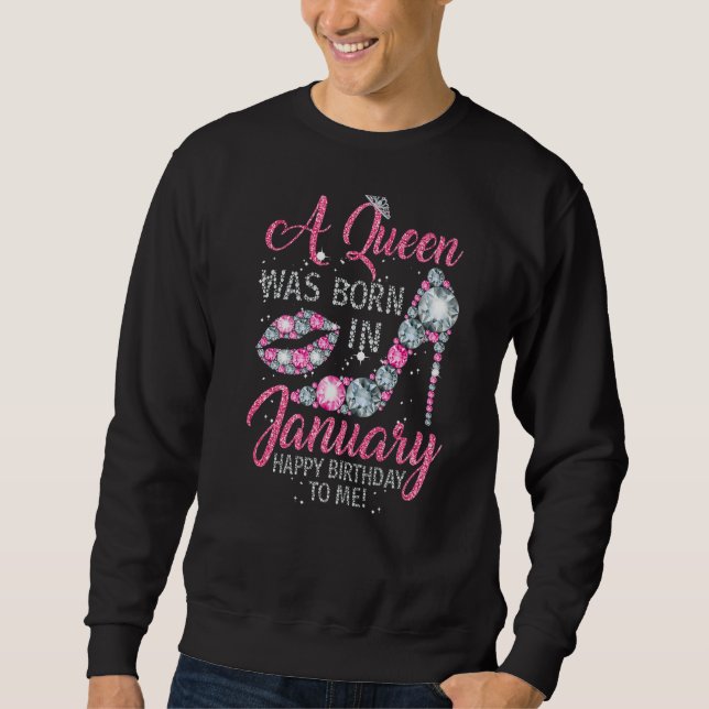 Sudadera Queen Was Born in January Funny Gift High Heel Dia (Anverso)