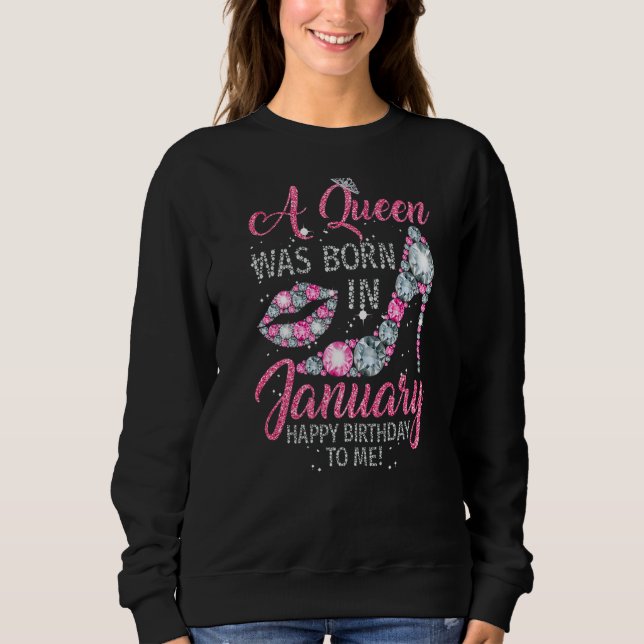 Sudadera Queen Was Born in January Funny Gift High Heel Dia (Anverso)