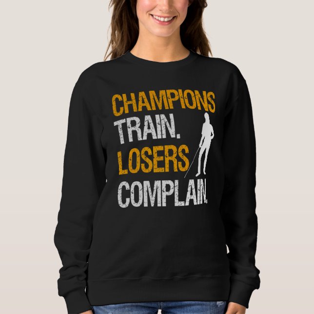 Sudadera Queja de los perdedores de trenes de los campeones (Anverso)