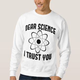 Sudadera Querida Ciencia Confío en Ti - Divertido Profesor
