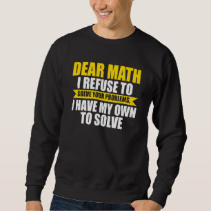 Sudadera querida matemática me niego a resolver tus problem
