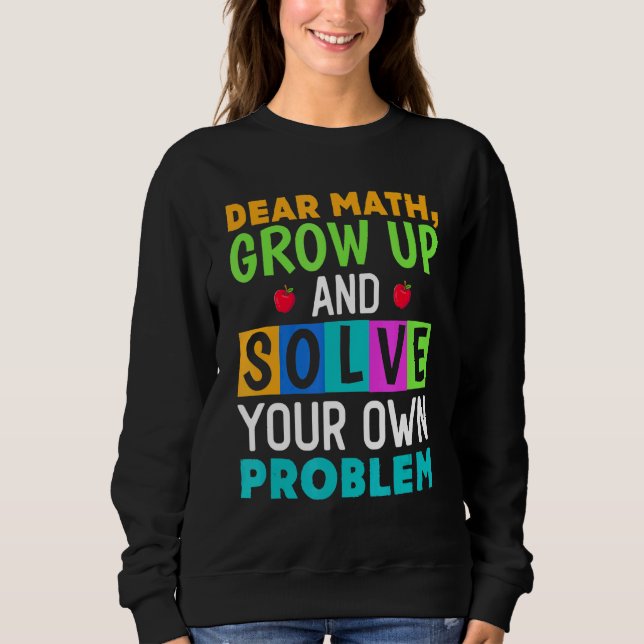 Sudadera Querida Matemáticas Crece Y Resuelve Tu Propio Pro (Anverso)