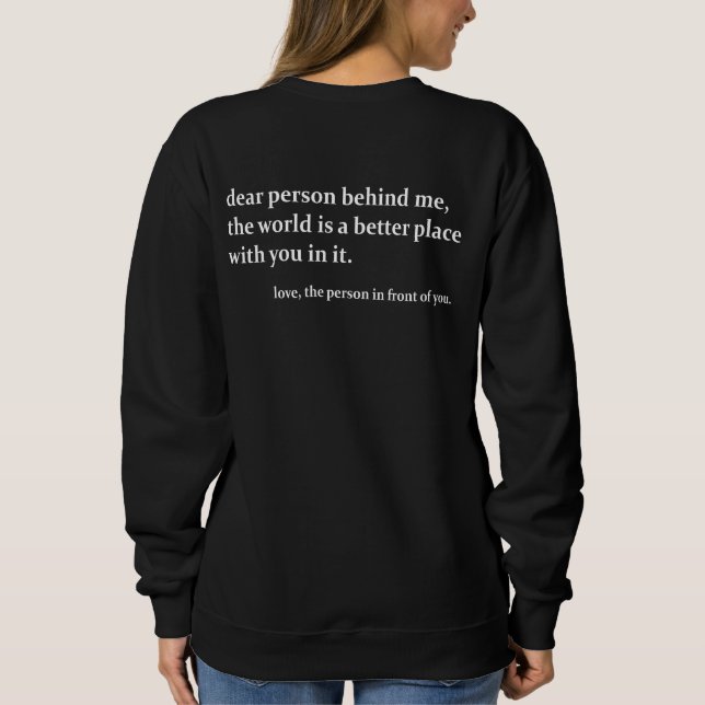 Sudadera Querida Persona Detrás De Mí Cita Positiva (Reverso)