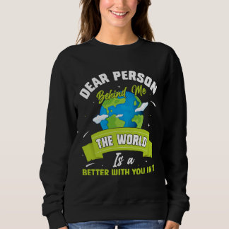 Sudadera Querida Persona Detrás De Mí El Mundo Es Un Lugar