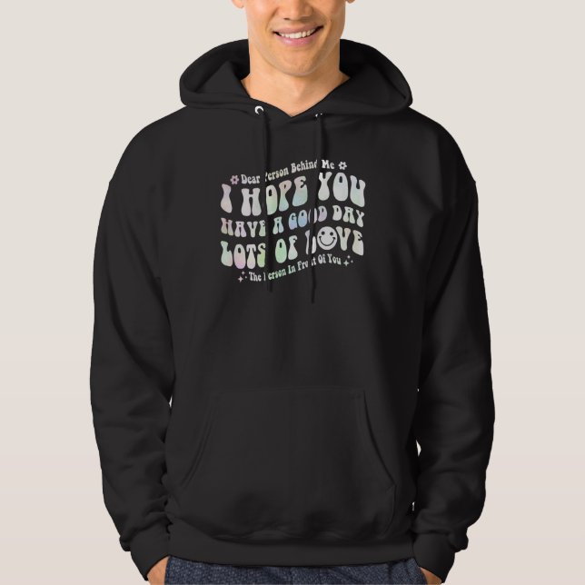 Sudadera Querida Persona Detrás De Mí El Mundo Es Un Lugar  (Anverso)