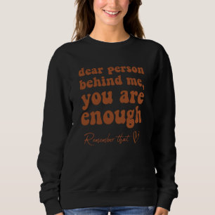 Sudadera Querida persona detrás de mí, eres absolutamente s