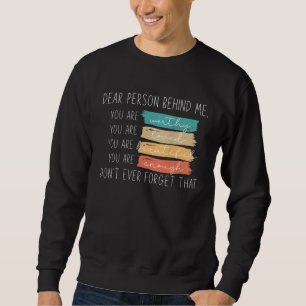 Sudadera Querida Persona Detrás De Mí Eres Asombrosa Hermos