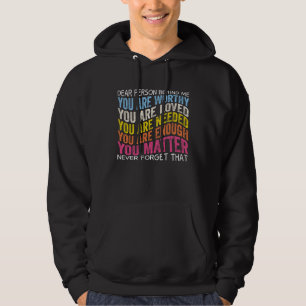 Sudadera Querida persona detrás de mí, eres digna, eres ama