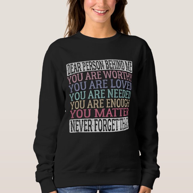 Sudadera Querida Persona Detrás de Mí Eres Digno Amado Nece (Anverso)