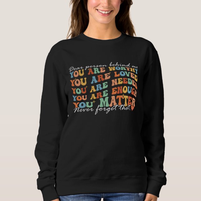 Sudadera Querida persona detrás de mí eres increíblemente h (Anverso)