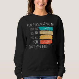 Sudadera Querida persona detrás de mí eres increíblemente h