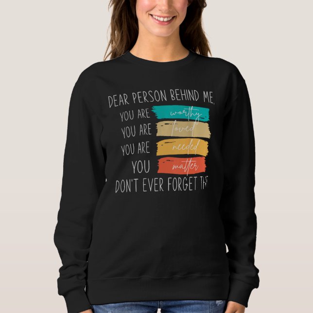 Sudadera Querida persona detrás de mí eres increíblemente h (Anverso)