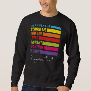 Sudadera Querida Persona Detrás De Mí, Eres Una Persona Inc