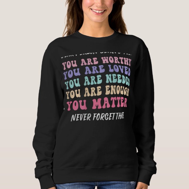 Sudadera Querida persona detrás de mí es lo suficientemente (Anverso)
