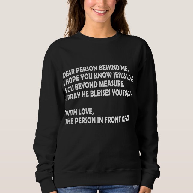 Sudadera Querida Persona Detrás De Mí Espero Que Sepas Que  (Anverso)