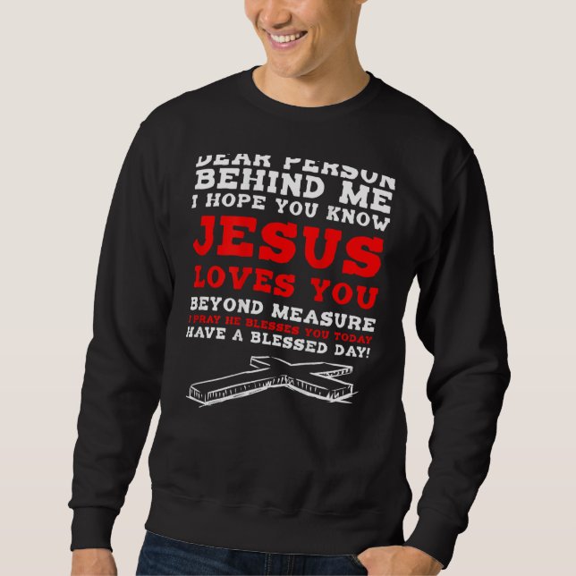 Sudadera Querida persona detrás de mí Espero que sepas que  (Anverso)