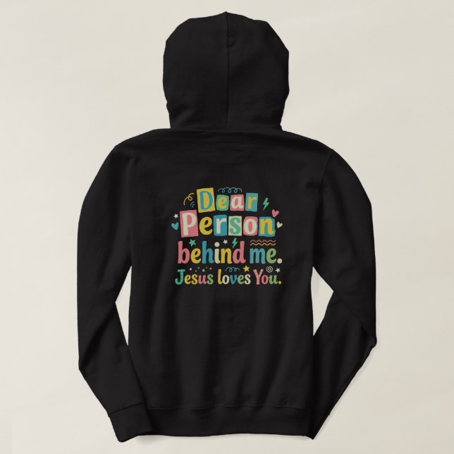 Sudadera Querida persona detrás de mí Jesús te ama (Reverso del diseño)