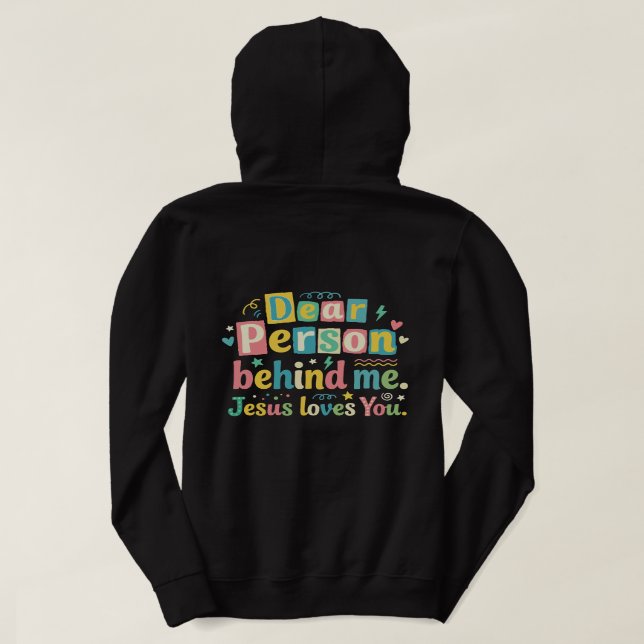 Sudadera Querida persona detrás de mí Jesús te ama (Reverso del diseño)