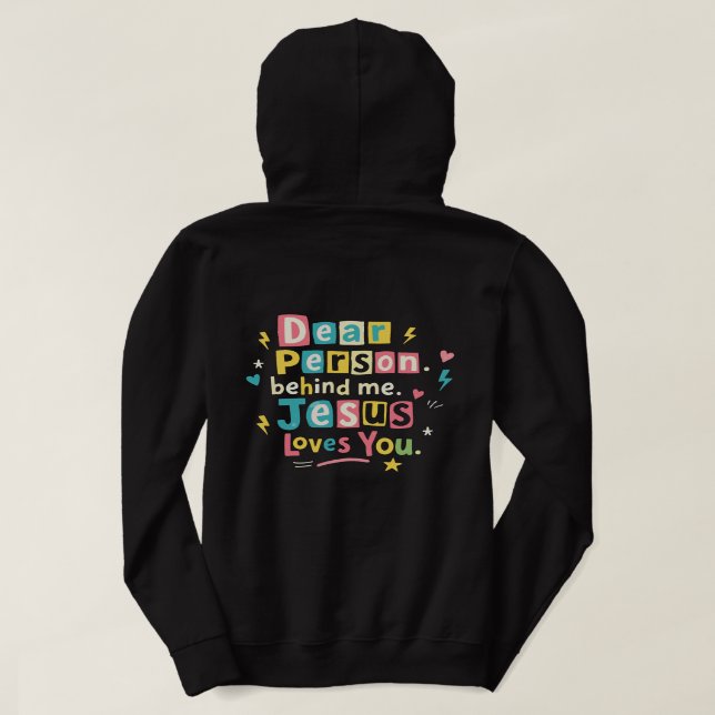 Sudadera Querida persona detrás de mí Jesús te ama (Reverso del diseño)