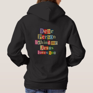 Sudadera Querida persona detrás de mí Jesús te ama