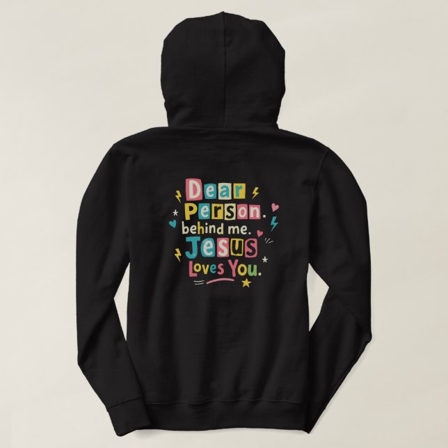 Sudadera Querida persona detrás de mí Jesús te ama (Reverso del diseño)