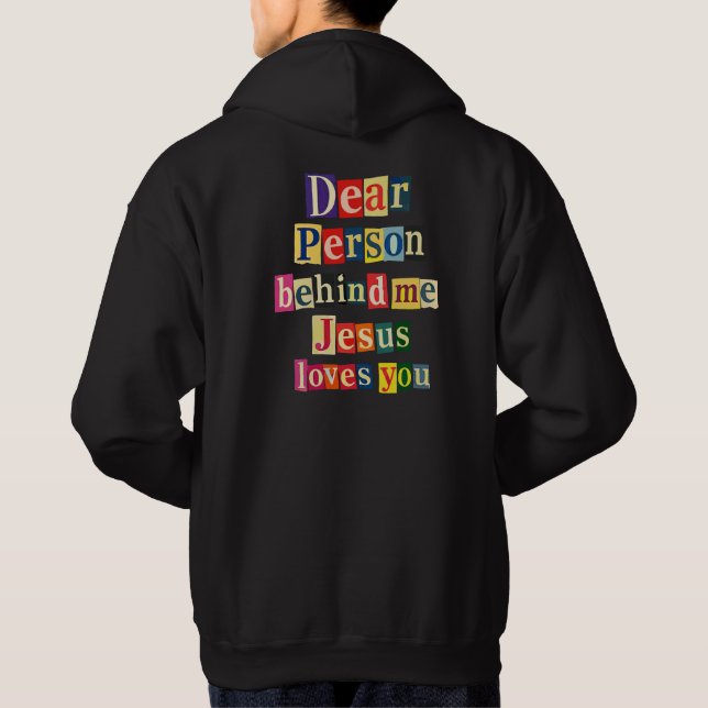 Sudadera Querida persona detrás de mí Jesús te ama (Reverso)