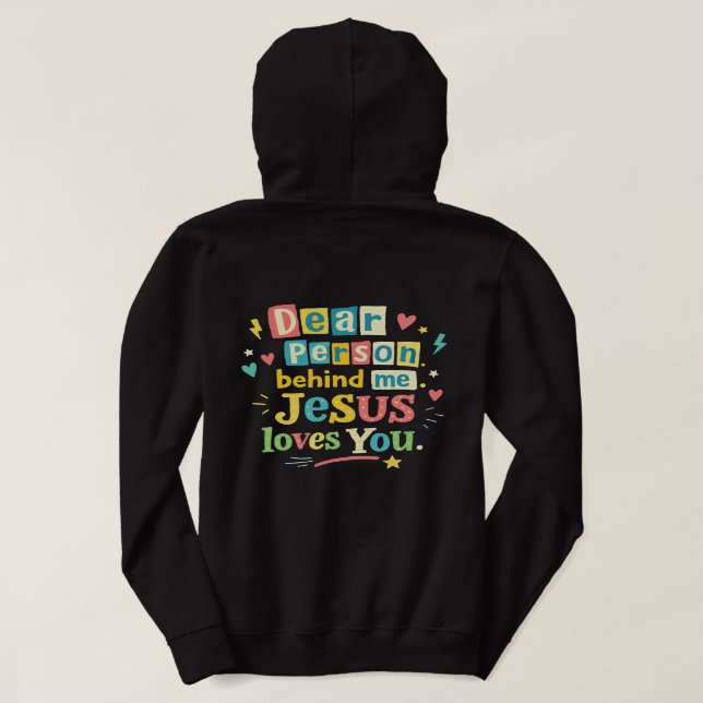 Sudadera Querida persona detrás de mí Jesús te ama (Reverso del diseño)