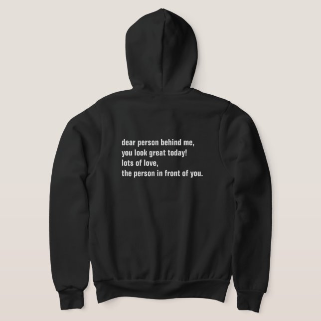 Sudadera querida persona detrás de mí, ¡te ves genial hoy! (Distribución Reverso )
