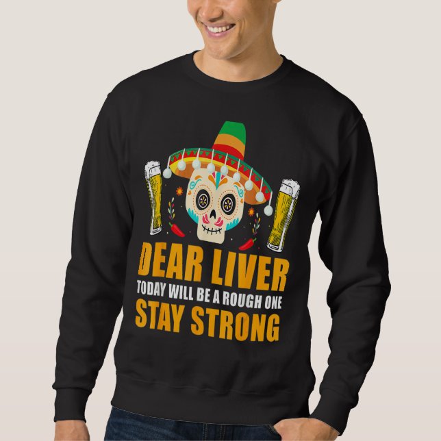 Sudadera Querido Hígado De Hoy Será Un Mal Cinco De Mayo (Anverso)
