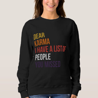 Sudadera Querido Karma Tengo Una Lista De Personas Que Extr