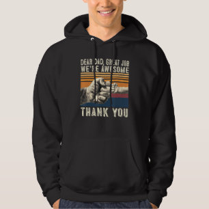 Sudadera Querido papá, gran trabajo, estamos increíbles gra