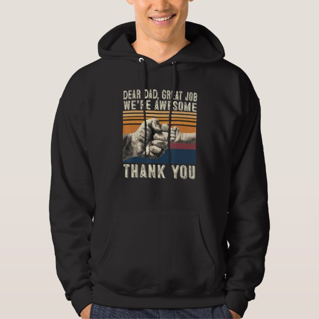 Sudadera Querido papá, gran trabajo, estamos increíbles gra (Anverso)
