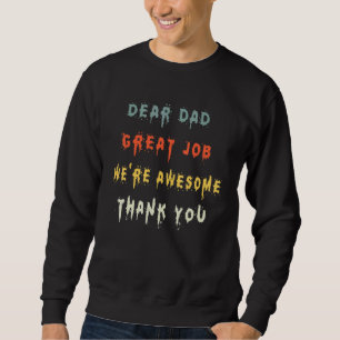 Sudadera Querido papá, gran trabajo, estamos increíbles gra