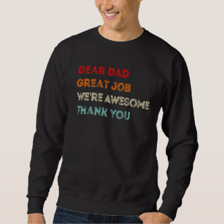 Sudadera Querido papá, gran trabajo, estamos increíbles gra
