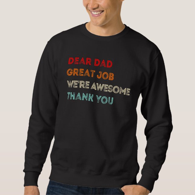Sudadera Querido papá, gran trabajo, estamos increíbles gra (Anverso)