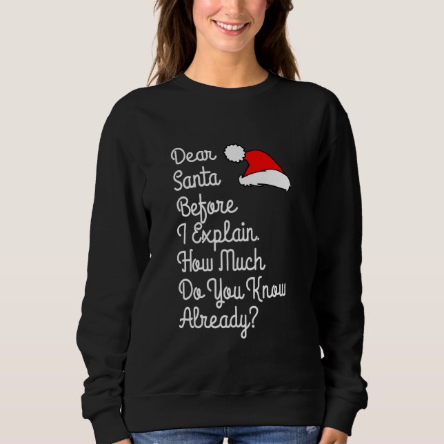 Sudadera Querido Papá Noel Antes De Explicar Cuánto Sabes D (Anverso)