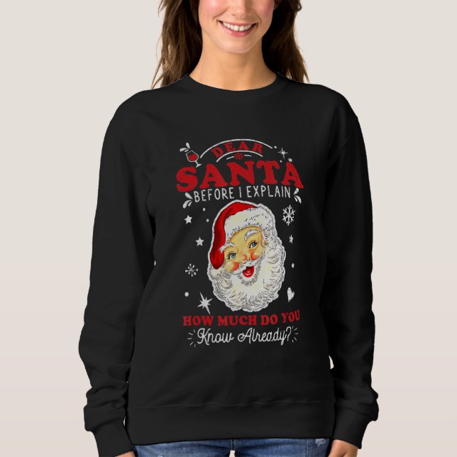 Sudadera Querido Papá Noel Antes De Explicar Cuánto Sabes D (Anverso)