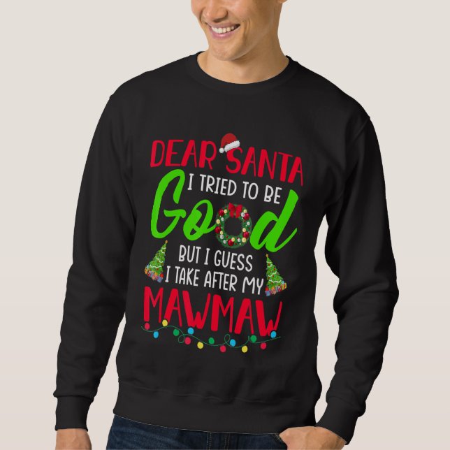 Sudadera Querido Papá Noel Intento Ser Bueno Pero Me Llevo  (Anverso)