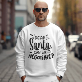 Sudadera Querido Papá Noel, podemos negociar Navidades dive
