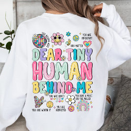 Sudadera Querido pequeño humano detrás de mí Inspirador